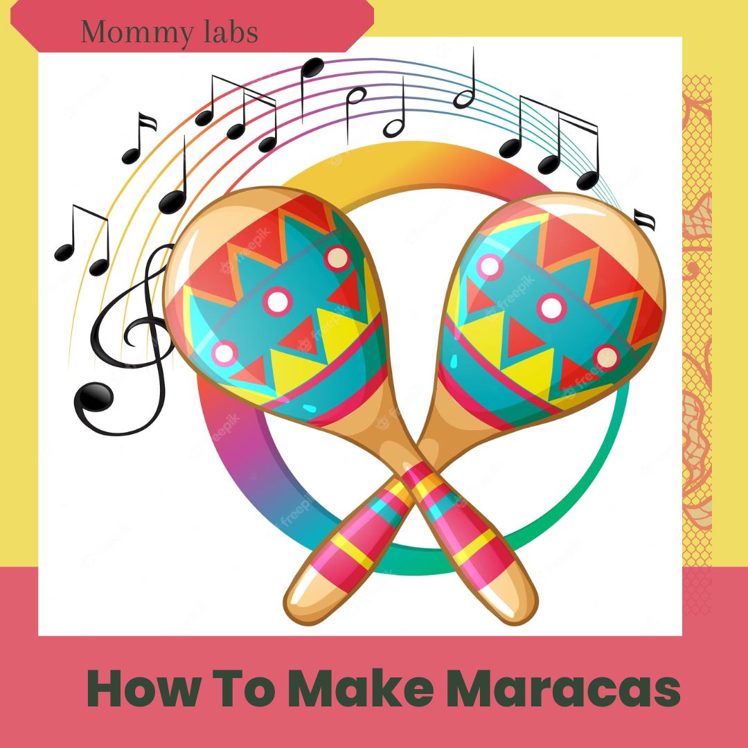 How To Make Maracas