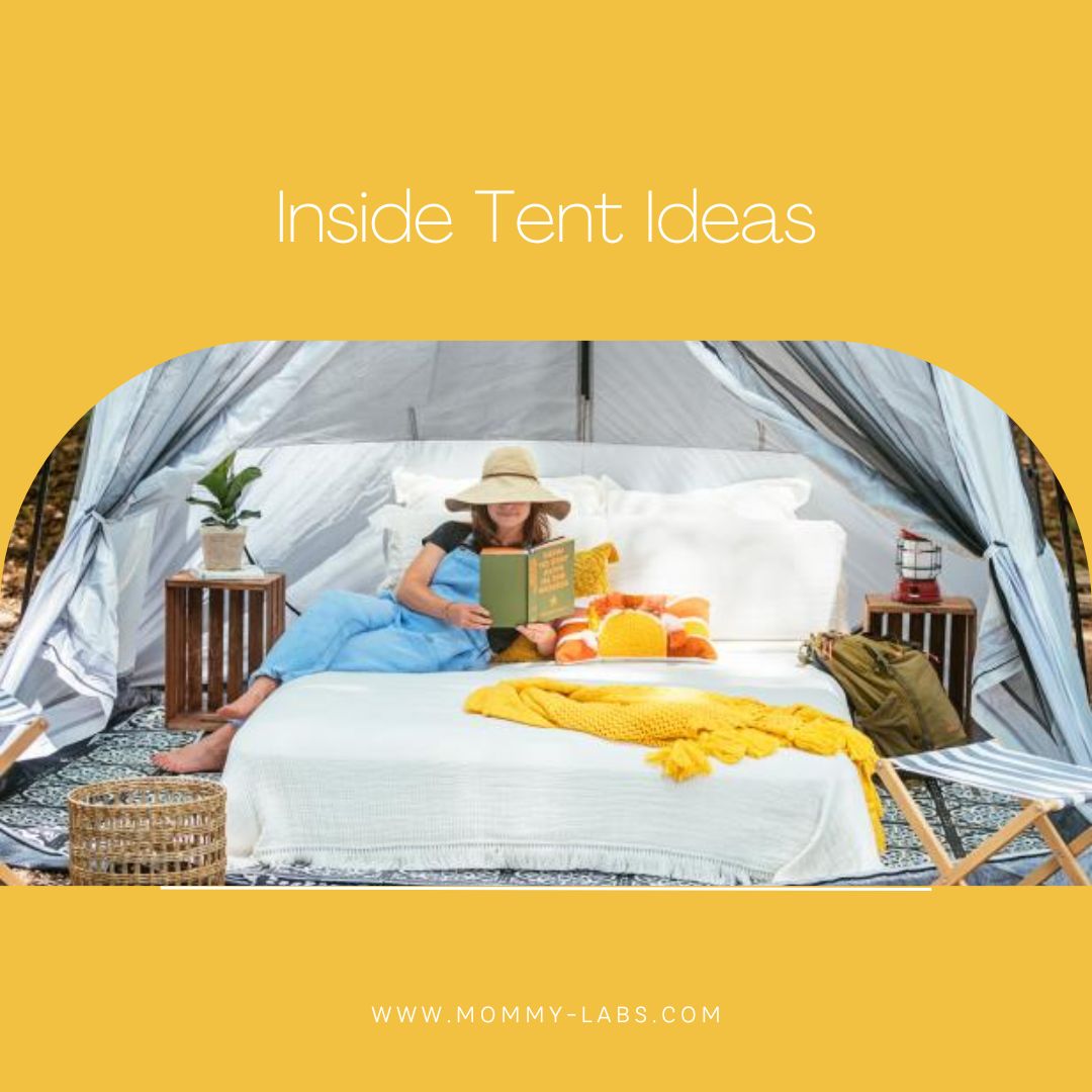 Inside Tent Ideas