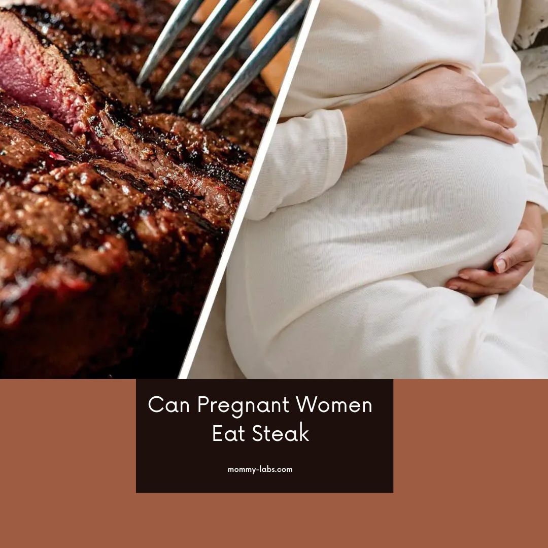 Can Pregnant Women Eat Steak