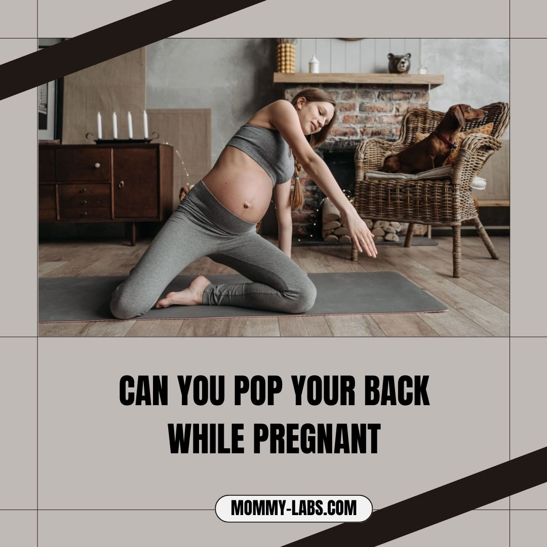 Can You Pop Your Back While Pregnant