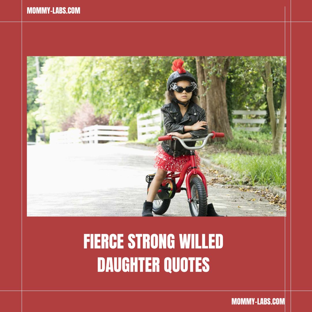 Fierce Strong Willed Daughter Quotes
