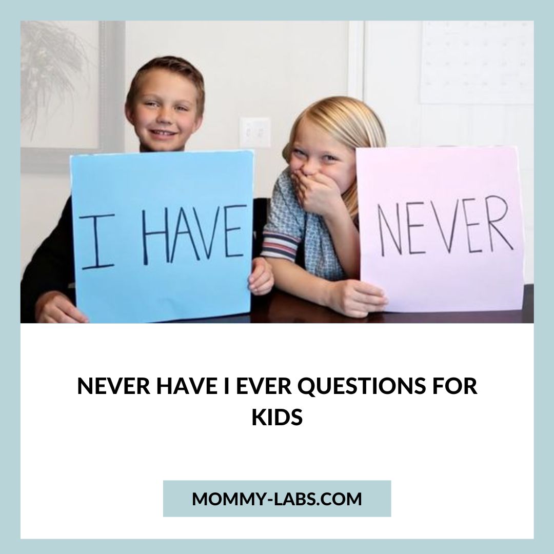 Never Have I Ever Questions For Kids