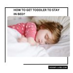 How To Get Toddler To Stay In Bed