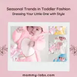 Seasonal Trends in Toddler Fashion: Dressing Your Little One with Style