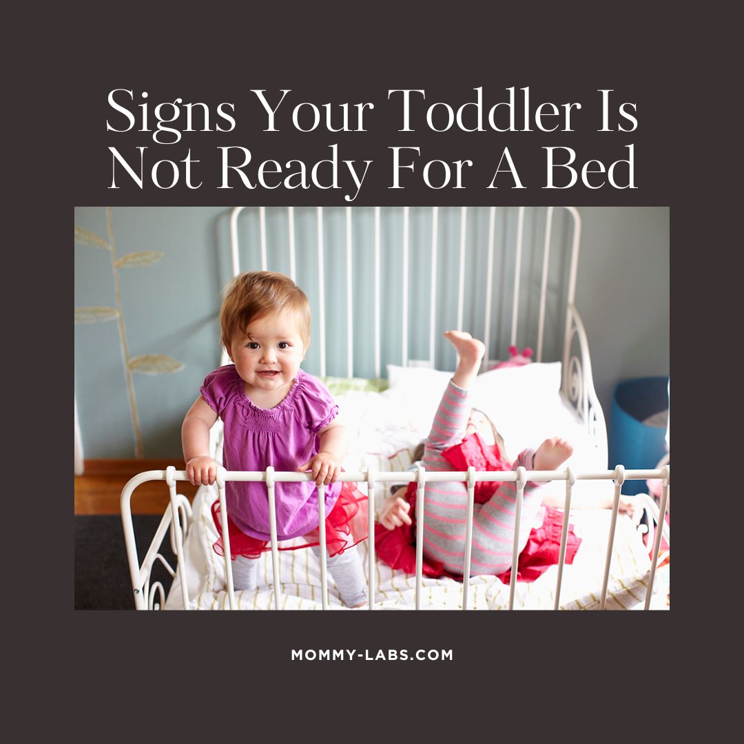 Signs Your Toddler Is Not Ready For A Bed
